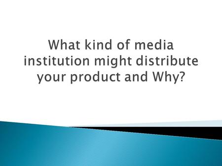  WorldWide Magazine Distribution – Magazines such as NME, Q and Rolling Stones  The magazine distribution company which would be the most likely to.