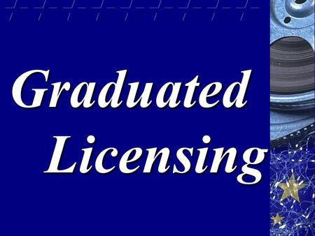 Graduated Licensing. Developing Novice Driver Skills Highway Traffic Safety is a serious social & economical problem...