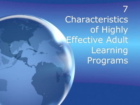 7 Characteristics of Highly Effective Adult Learning Programs.