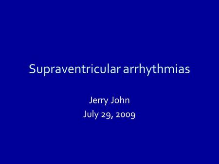 Supraventricular arrhythmias