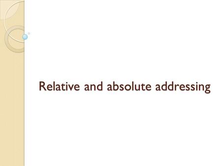 Relative and absolute addressing. Cell Referencing Cell referencing is the method by which you refer to a cell or series of cells in a formula Cell referencing.