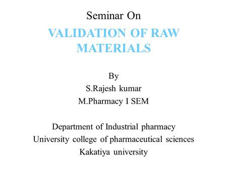 VALIDATION OF RAW MATERIALS