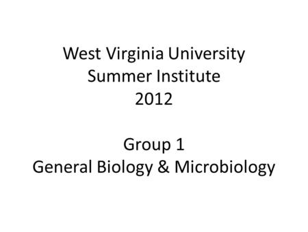 Group 1: General Biology & Microbiology