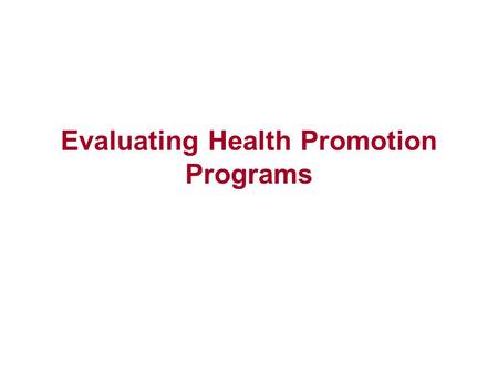 Evaluating Health Promotion Programs