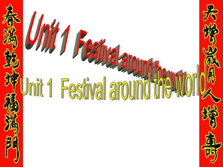 Unit 1 Festival around the world