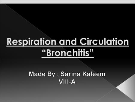 The bronchial tubes, or bronchi, connect the windpipe to the lungs. When the lining of the bronchial tubes becomes inflamed or infected, this condition.