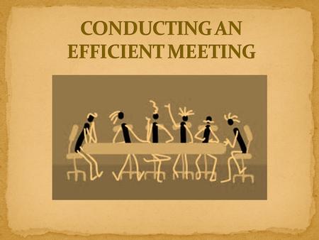 CONDUCTING AN EFFICIENT MEETING