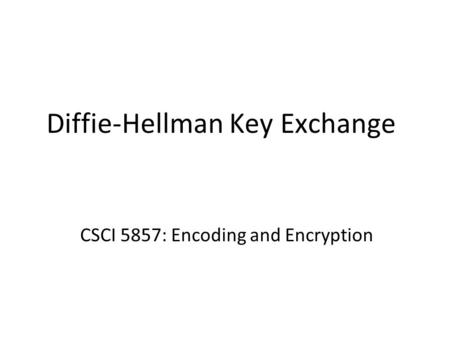 Diffie-Hellman Key Exchange