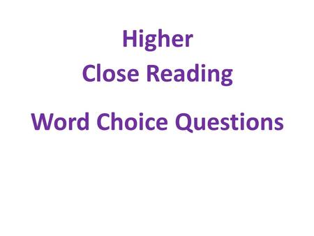 Higher Close Reading Word Choice Questions