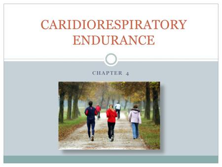 CARIDIORESPIRATORY ENDURANCE