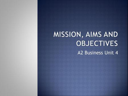 Mission, Aims and Objectives