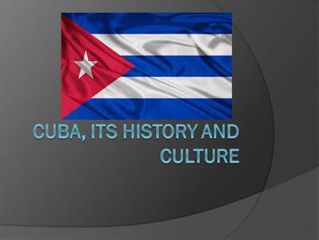 1492  Columbus lands on Cuba, October 28. Arawaks (Taino) “Indians”  For years they were said to be extinct, but some still live throughout the Caribbean.