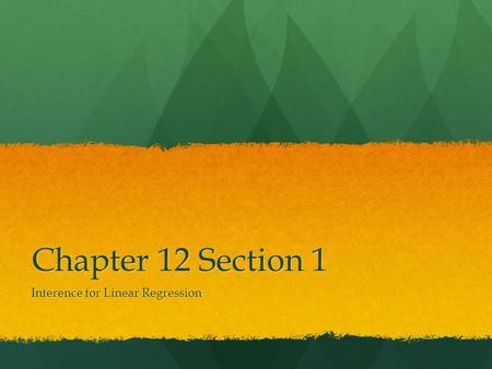 Chapter 12 Section 1 Inference for Linear Regression.