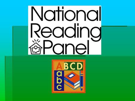 Report of the National Reading Panel TEACHING CHILDREN TO READ: An Evidence-Based Assessment of the Scientific Research Literature on Reading and Its.