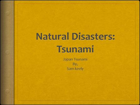 Tsunami Facts  Tsunamis can make lots of damage to people’s homes, animals or things.  Tsunamis can make power outages and they can also make food shortages.