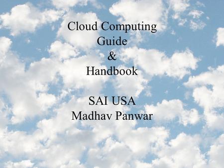 Cloud Computing Guide & Handbook SAI USA Madhav Panwar.