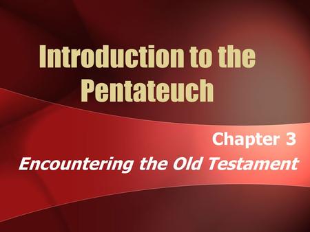 Introduction to the Pentateuch