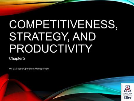 Competitiveness, Strategy, and Productivity