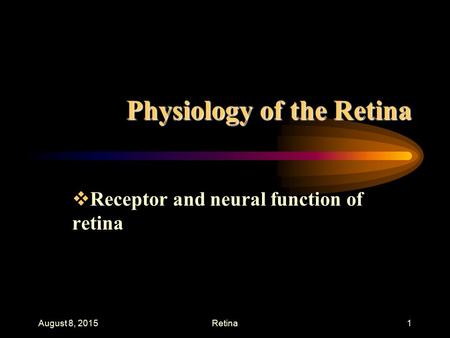 Physiology of the Retina