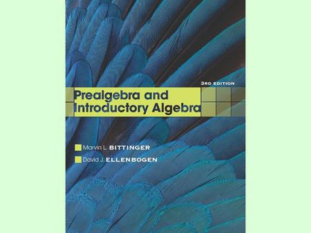 CHAPTER 9 Introduction to Real Numbers and Algebraic Expressions Slide 2Copyright 2012, 2008, 2004, 2000 Pearson Education, Inc. 9.1Introduction to Algebra.