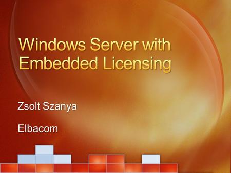 Zsolt Szanya Elbacom. Embedded Systems + Embedded Applications = Specialized Servers Embedded Server Defined “Embedded Systems” means COMPANY’S computing.