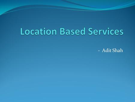 Location Based Services