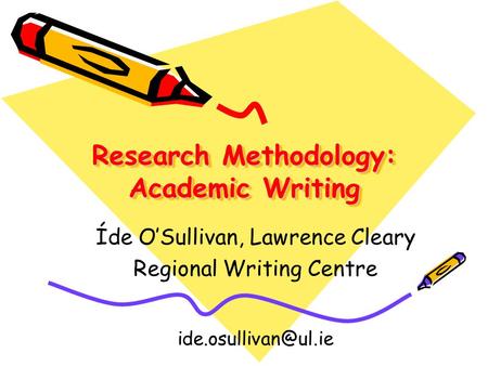 Research Methodology: Academic Writing