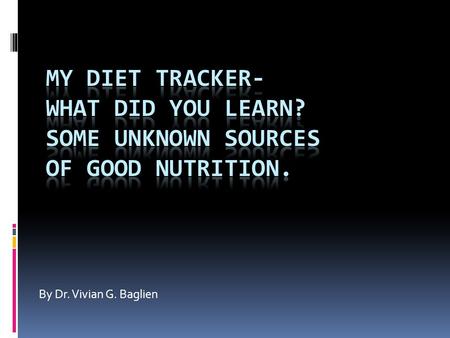 By Dr. Vivian G. Baglien. What did you learn? Your diet is low in Zinc. What does that mean? Zinc plays an important role in the formation of: protein.