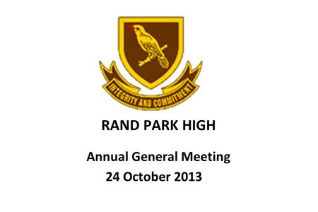 RAND PARK HIGH Annual General Meeting