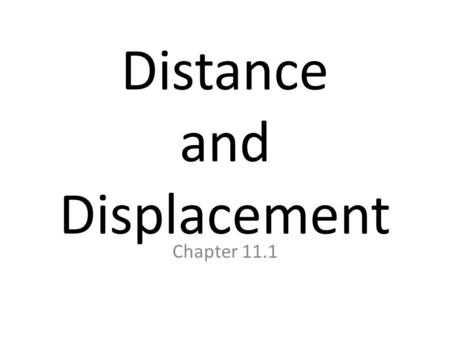 Distance and Displacement