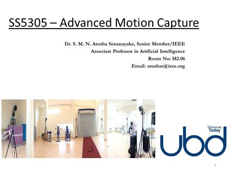 SS5305 – Advanced Motion Capture 1. Objectives Facial Capture Performance Capture Hardware Trends Software Trends Conclusions 2.