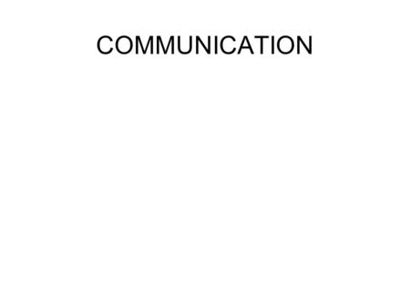 COMMUNICATION. What is communication Communication is the activity of conveying information through the exchange of thoughts, messages, or information.