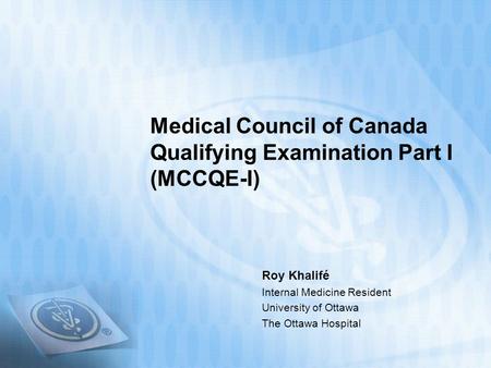 Medical Council of Canada Qualifying Examination Part I (MCCQE-I)