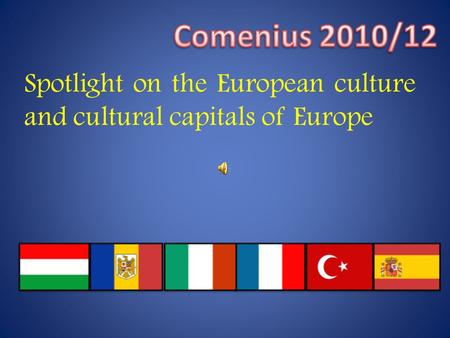 Spotlight on the European culture and cultural capitals of Europe.