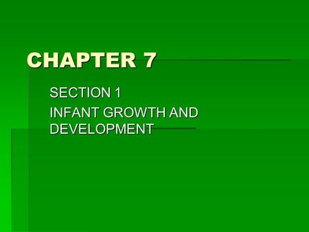 SECTION 1 INFANT GROWTH AND DEVELOPMENT