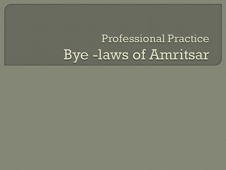 Professional Practice Bye -laws of Amritsar