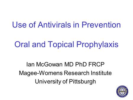 Use of Antivirals in Prevention Oral and Topical Prophylaxis