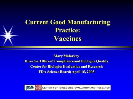 Current Good Manufacturing Practice: Vaccines