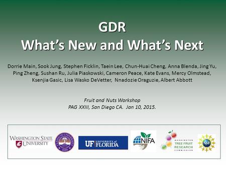 GDR What’s New and What’s Next Dorrie Main, Sook Jung, Stephen Ficklin, Taein Lee, Chun-Huai Cheng, Anna Blenda, Jing Yu, Ping Zheng, Sushan Ru, Julia.