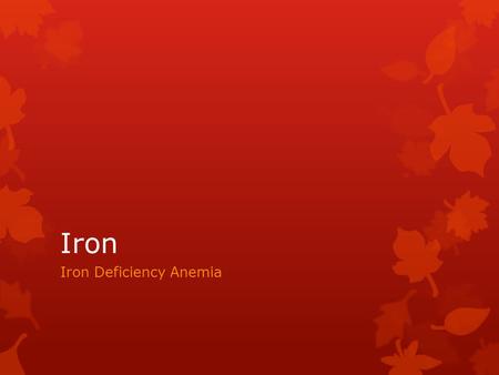 Iron Deficiency Anemia