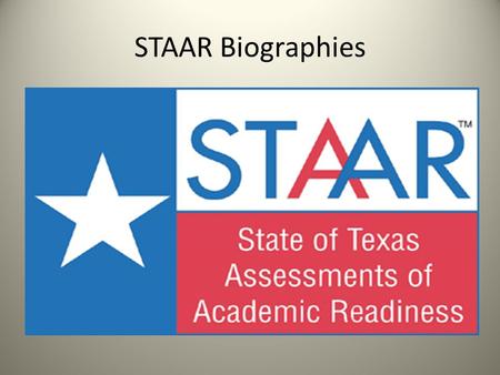 STAAR Biographies.