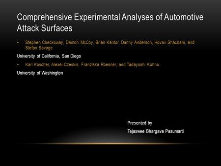 Comprehensive Experimental Analyses of Automotive Attack Surfaces