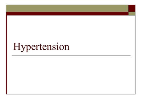 Hypertension.