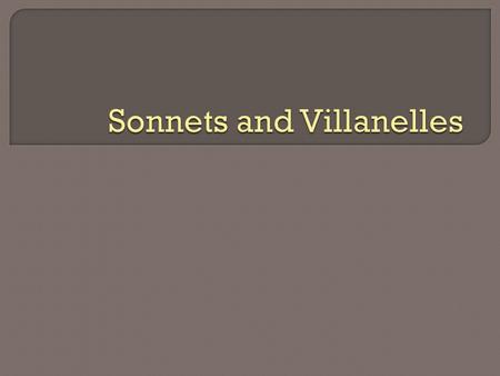 What do you think of when you hear the term “sonnets”?