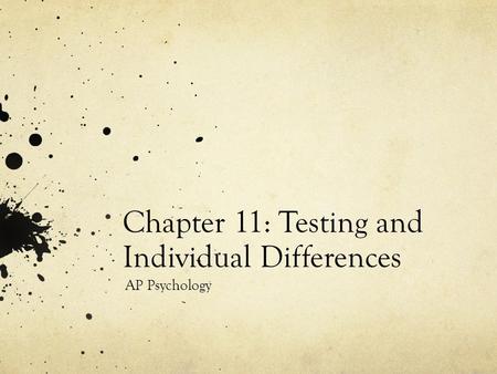 Chapter 11: Testing and Individual Differences