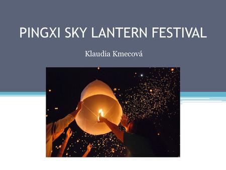 PINGXI SKY LANTERN FESTIVAL