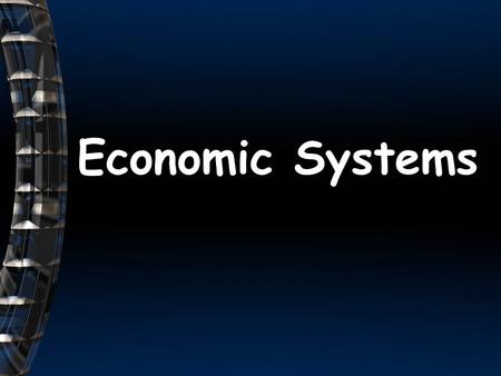 Economic Systems. Economic Questions What to produce?What to produce? –Allocation of factors of production How to produce?How to produce? –Methods of.