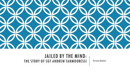 Jailed by the Mind: The Story of Sgt Andrew Tahmooressi