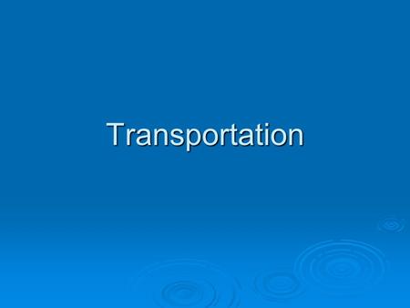 Transportation. Trains  Possibly the most practical form of transport.  In Japan they run very smoothly and are always punctual  There are different.