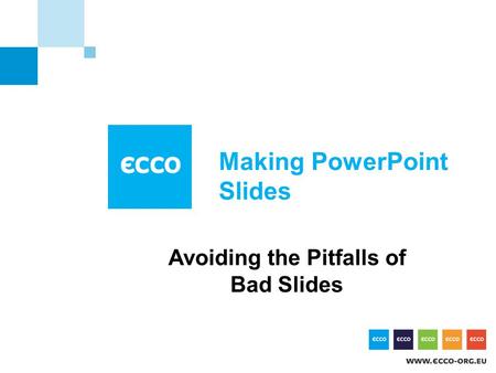 Making PowerPoint Slides Avoiding the Pitfalls of Bad Slides.